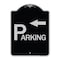 Signmission Parking with Arrow Pointing Left Heavy-Gauge Aluminum Architectural Sign, 24" x 18", BS-1824-24519 A-DES-BS-1824-24519 - alternate 1